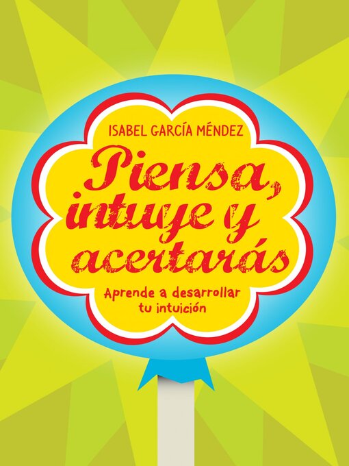 Title details for Piensa, intuye y acertarás by Isabel García Méndez - Available